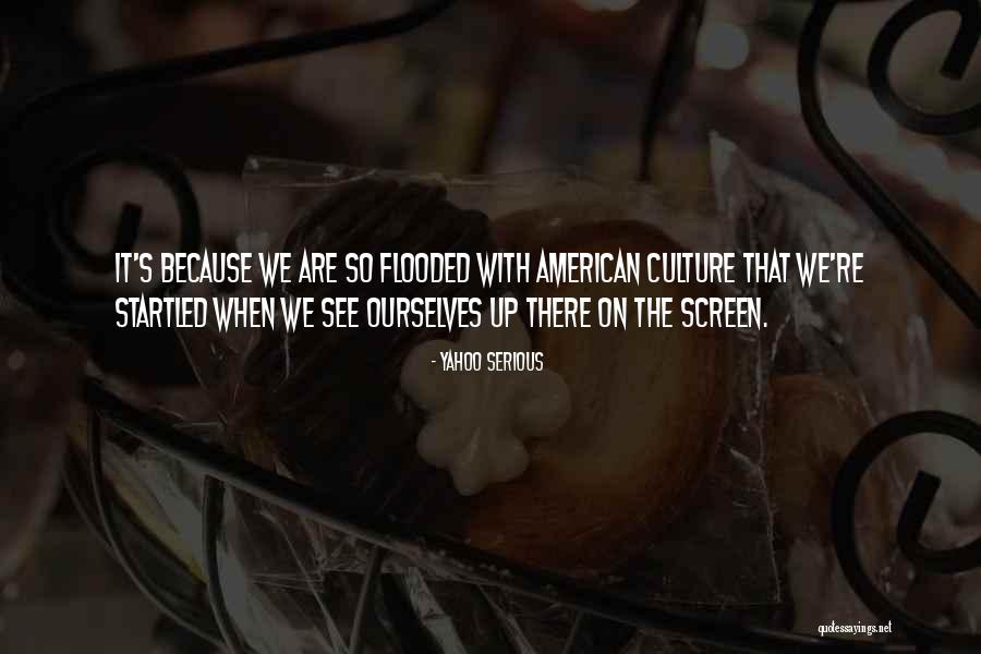 Dilucidar Rae Quotes By Yahoo Serious Dilucidar Rae Quotes By Yahoo Serious