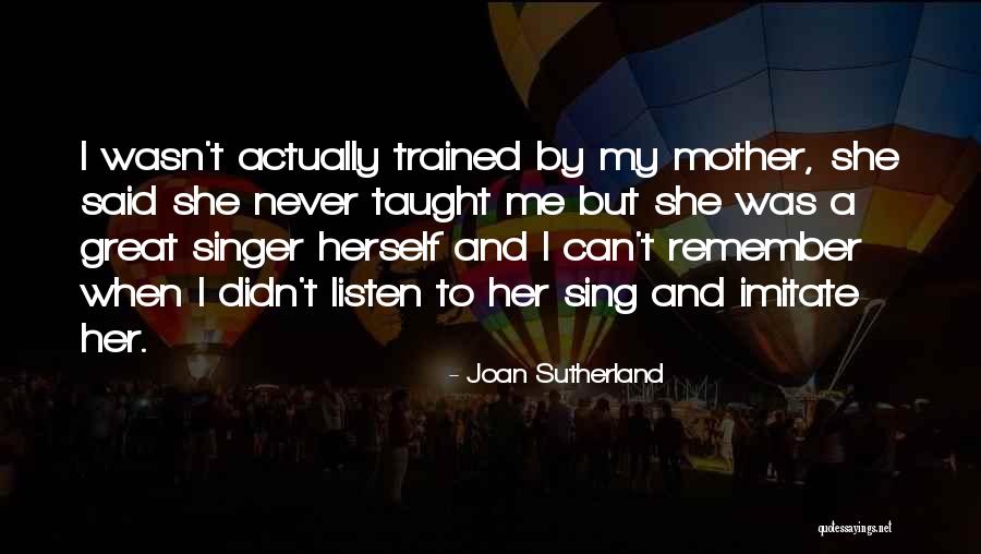 Diluida Quotes By Joan Sutherland Diluida Quotes By Joan Sutherland