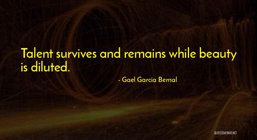 Diluted Quotes By Gael Garcia Bernal Diluted Quotes By Gael Garcia Bernal