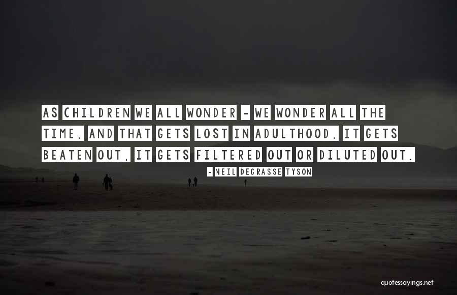 Diluted Quotes By Neil DeGrasse Tyson Diluted Quotes By Neil DeGrasse Tyson