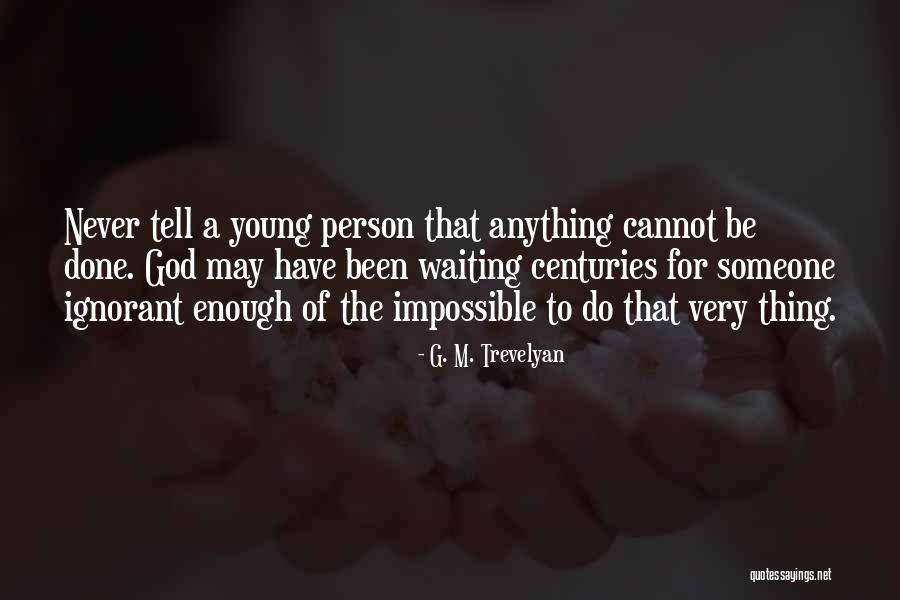 Dilutional Hyponatremia Quotes By G. M. Trevelyan Dilutional Hyponatremia Quotes By G. M. Trevelyan