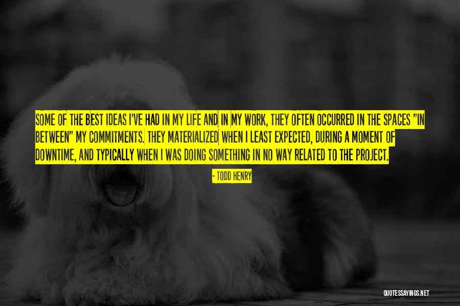 Dilwale Famous Quotes By Todd Henry Dilwale Famous Quotes By Todd Henry