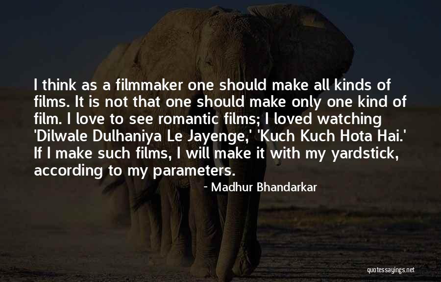 Dilwale Quotes By Madhur Bhandarkar Dilwale Quotes By Madhur Bhandarkar