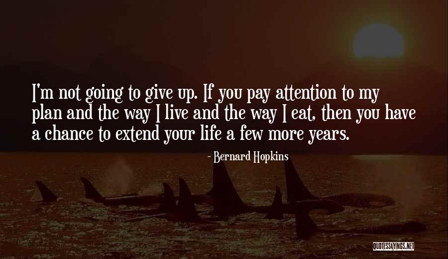 Dilys Mary Quotes By Bernard Hopkins Dilys Mary Quotes By Bernard Hopkins