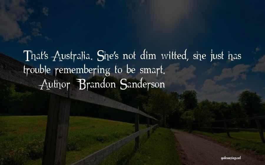 Dim Witted Quotes By Brandon Sanderson