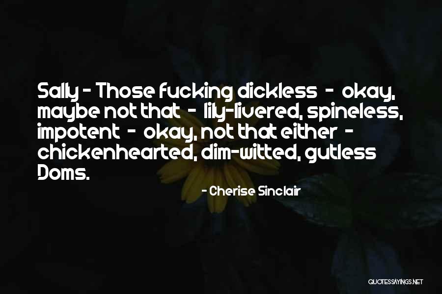 Dim Witted Quotes By Cherise Sinclair