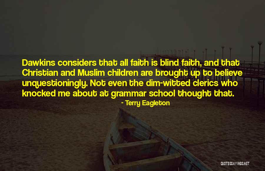 Dim Witted Quotes By Terry Eagleton