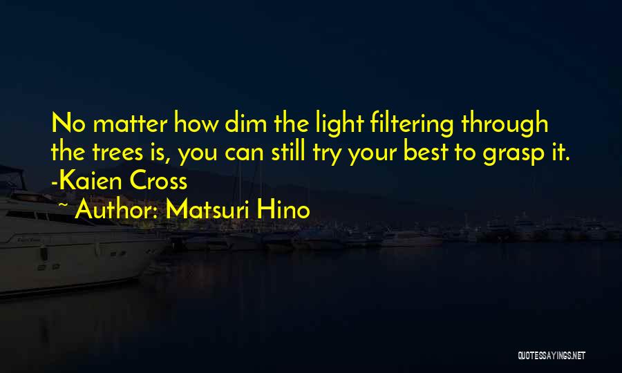 Dim Your Light Quotes By Matsuri Hino