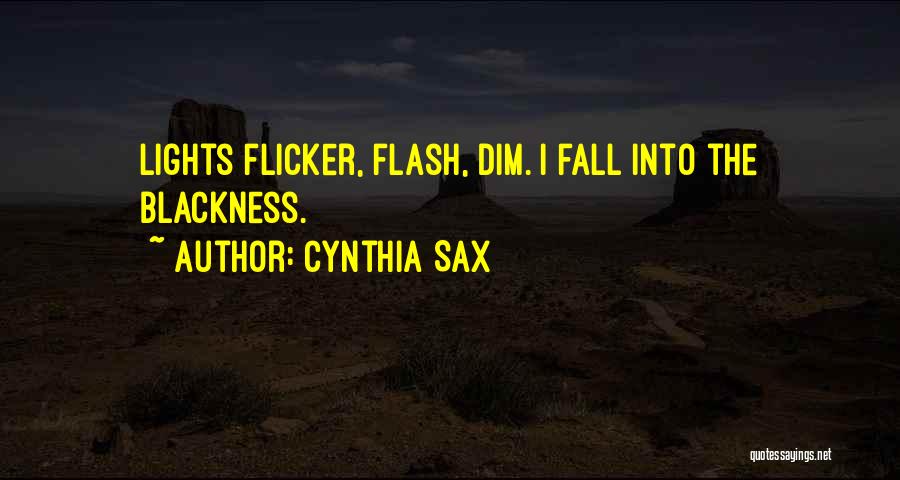 Dim Your Lights Quotes By Cynthia Sax