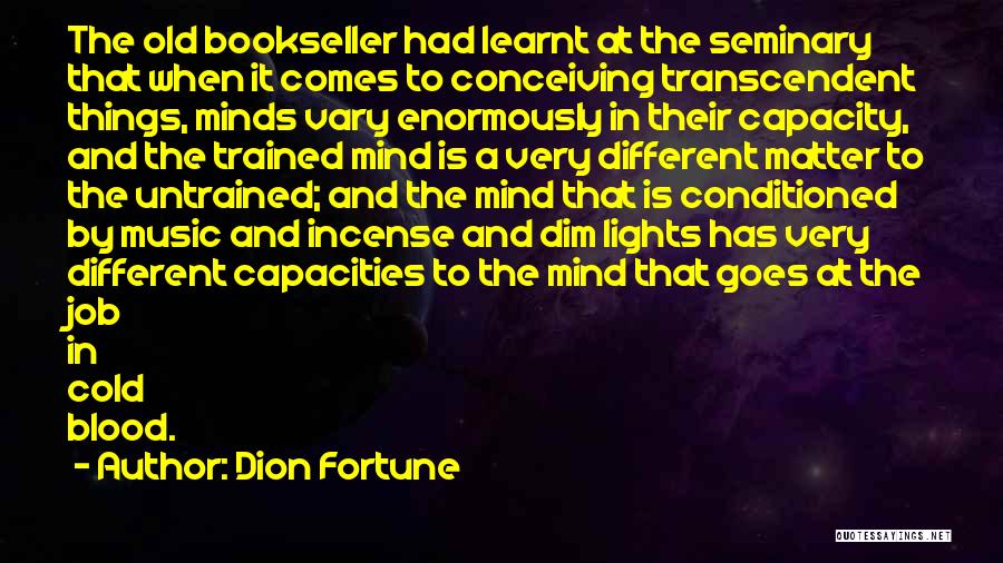 Dim Your Lights Quotes By Dion Fortune