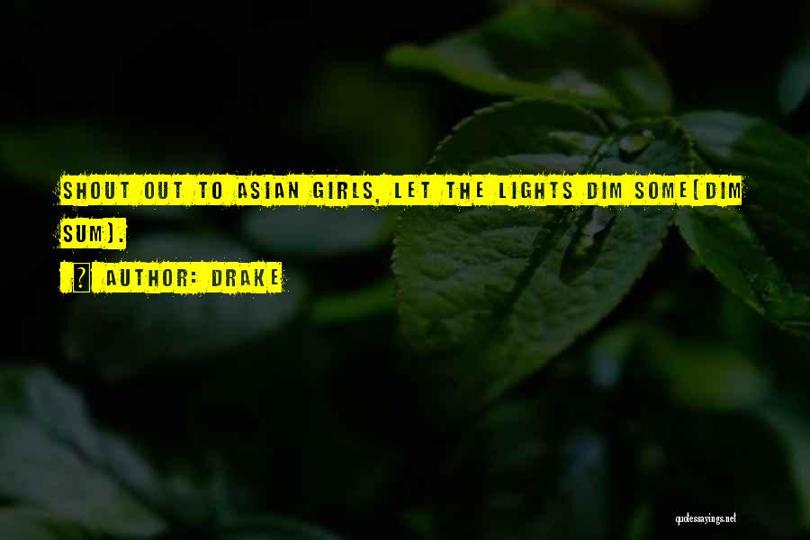 Dim Your Lights Quotes By Drake