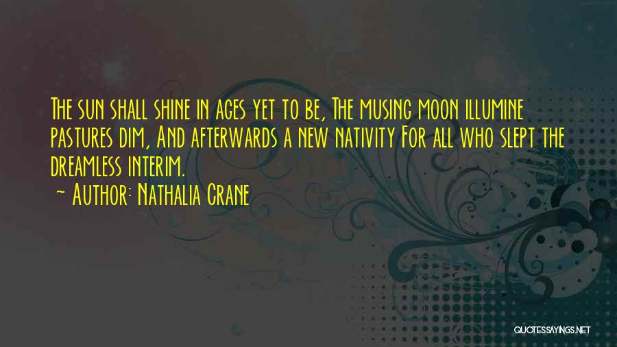Dim Your Shine Quotes By Nathalia Crane