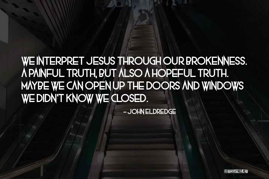 Dimakis Kane Quotes By John Eldredge Dimakis Kane Quotes By John Eldredge