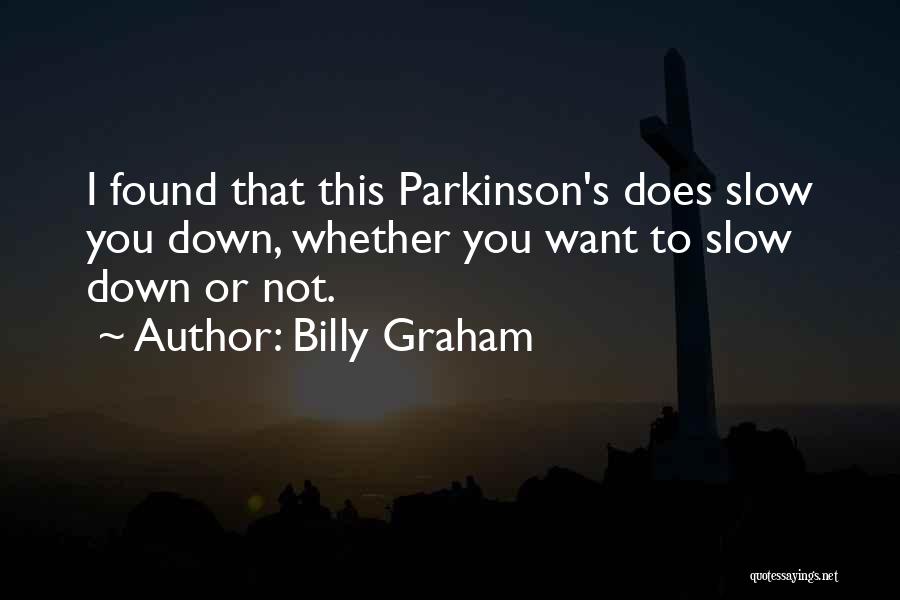 Dimakis Quotes By Billy Graham