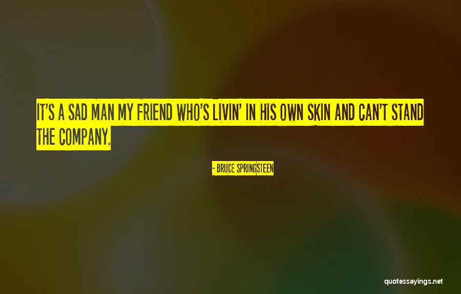 Dimanakah Pusat Quotes By Bruce Springsteen Dimanakah Pusat Quotes By Bruce Springsteen