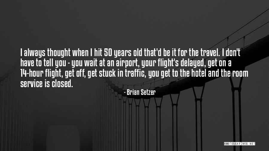 Dimattio Celli Quotes By Brian Setzer Dimattio Celli Quotes By Brian Setzer