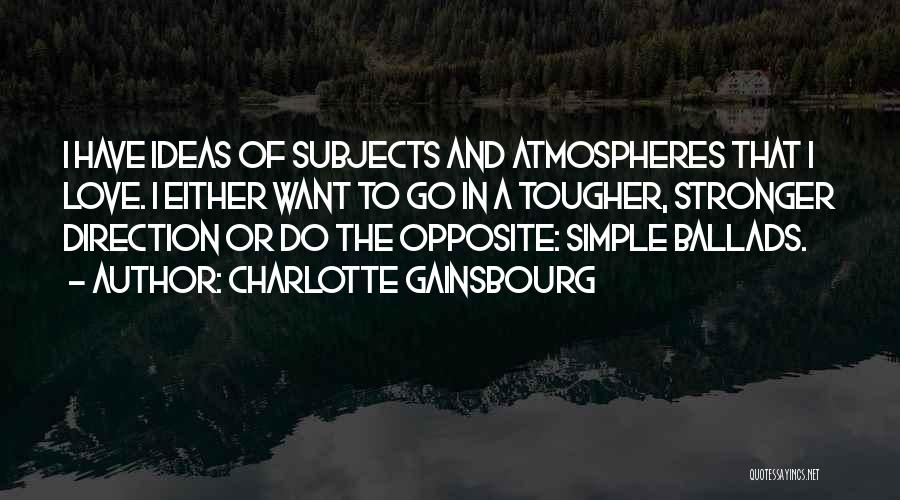 Dimensies Quotes By Charlotte Gainsbourg