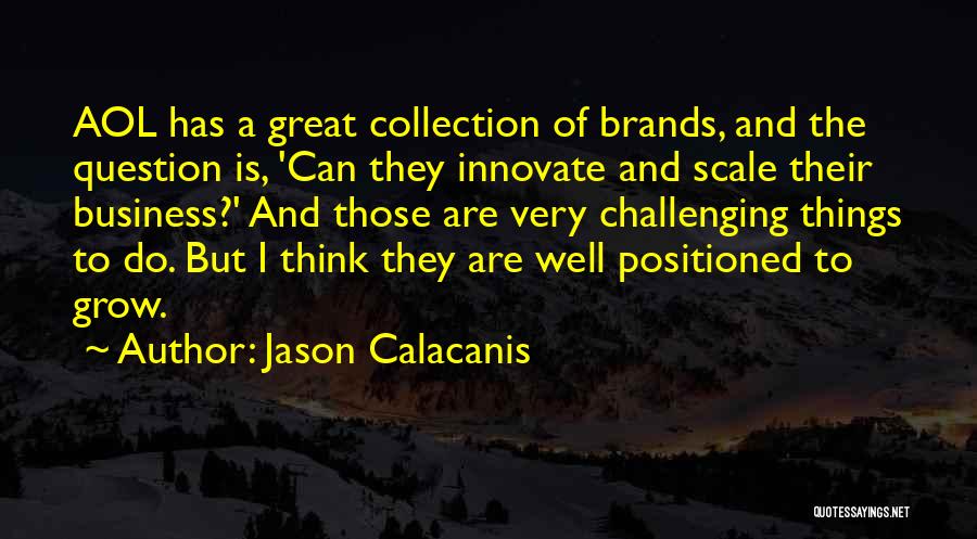 Dimensies Quotes By Jason Calacanis