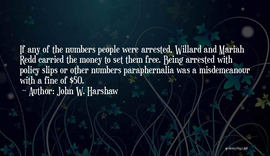 Dimensies Quotes By John W. Harshaw