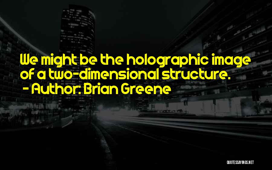 Dimensional Quotes By Brian Greene