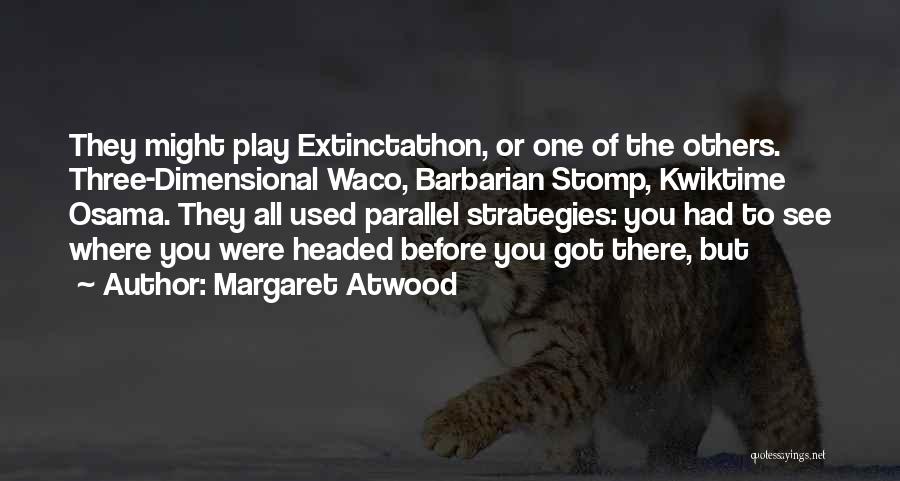 Dimensional Quotes By Margaret Atwood
