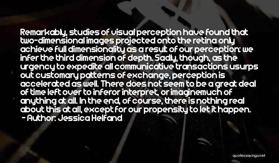 Dimensionality Quotes By Jessica Helfand