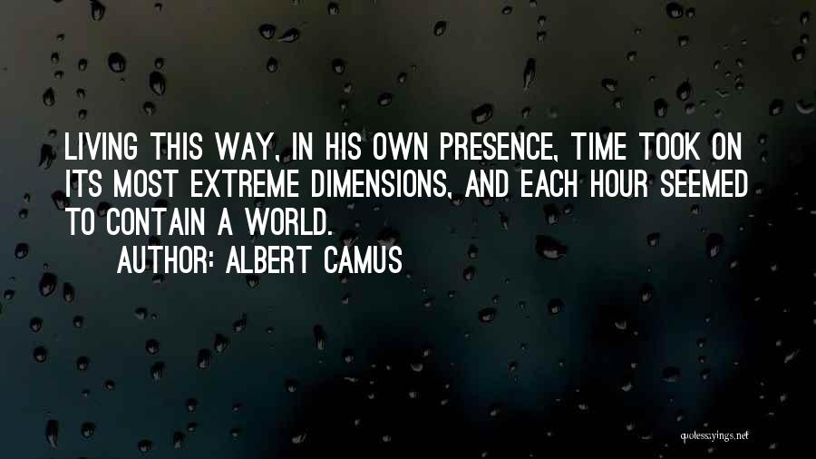 Dimensions In Time Quotes By Albert Camus