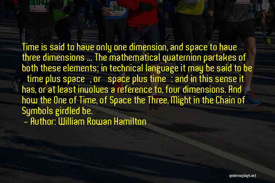 Dimensions In Time Quotes By William Rowan Hamilton