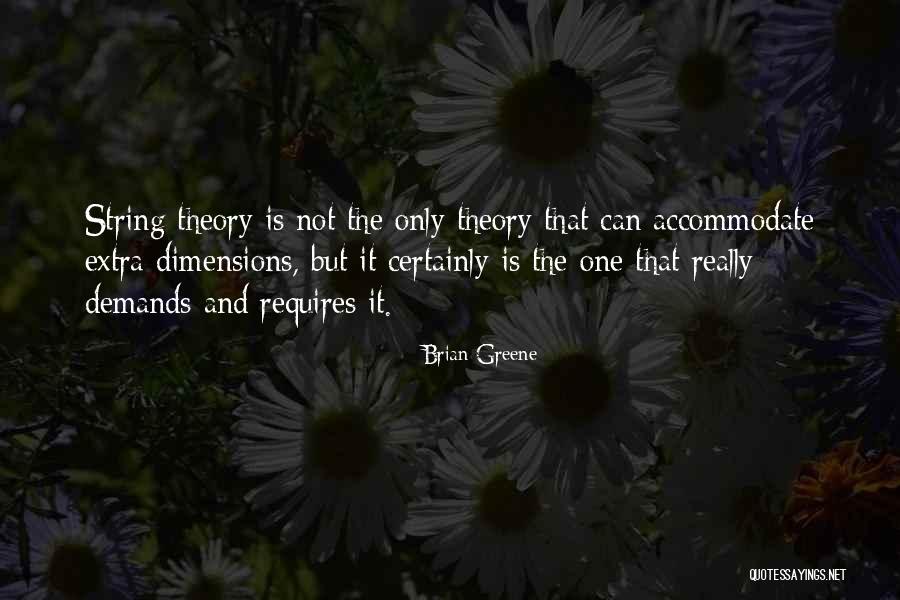Dimensions Theory Quotes By Brian Greene Dimensions Theory Quotes By Brian Greene