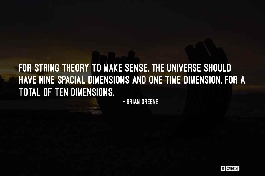 Dimensions Theory Quotes By Brian Greene Dimensions Theory Quotes By Brian Greene