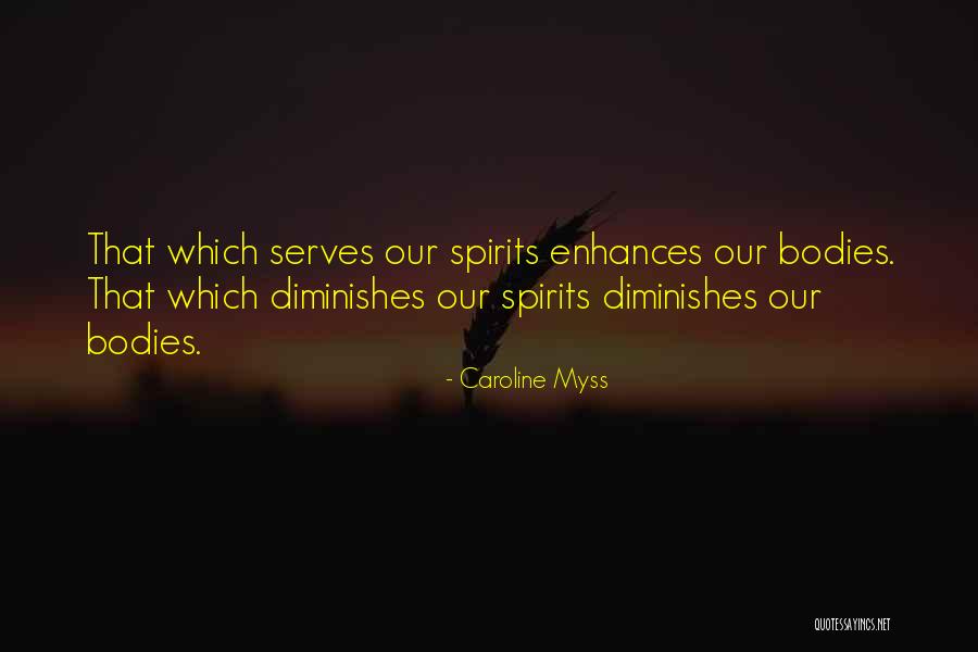 Diminishes Me Quotes By Caroline Myss Diminishes Me Quotes By Caroline Myss
