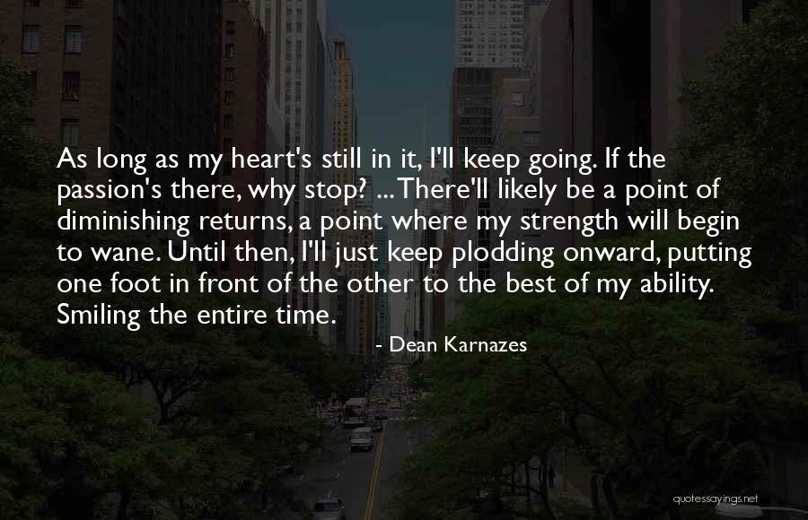 Diminishing Life Quotes By Dean Karnazes Diminishing Life Quotes By Dean Karnazes