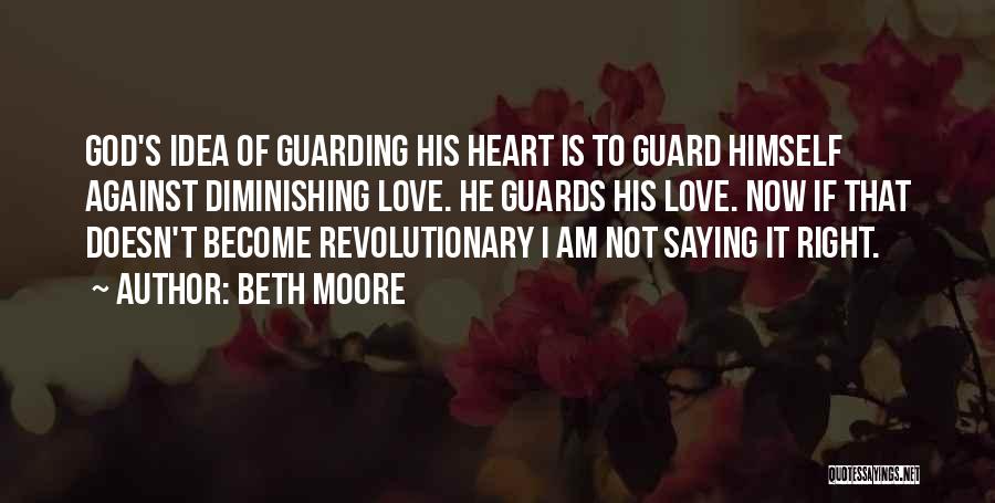 Diminishing Love Quotes By Beth Moore