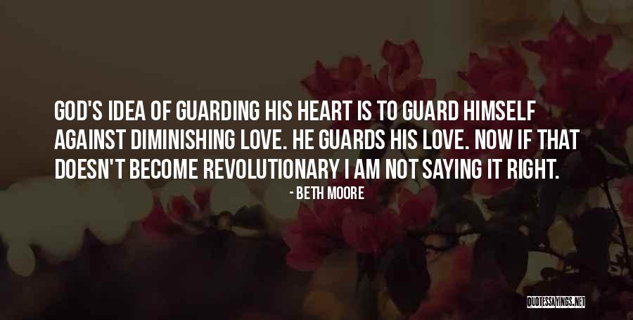 Diminishing Love Quotes By Beth Moore