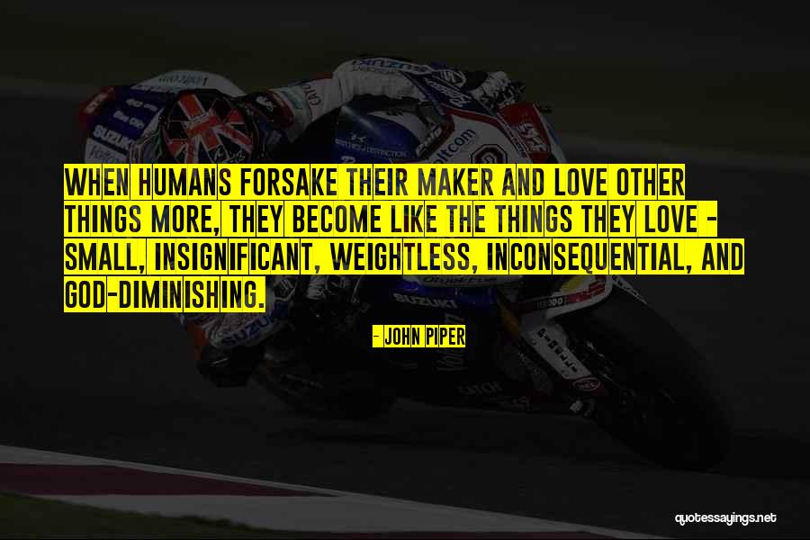 Diminishing Love Quotes By John Piper Diminishing Love Quotes By John Piper