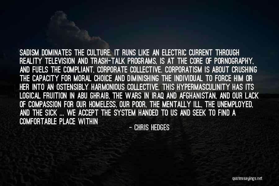 Diminishing Yourself Quotes By Chris Hedges Diminishing Yourself Quotes By Chris Hedges