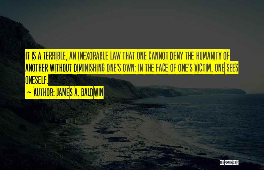 Diminishing Yourself Quotes By James A. Baldwin