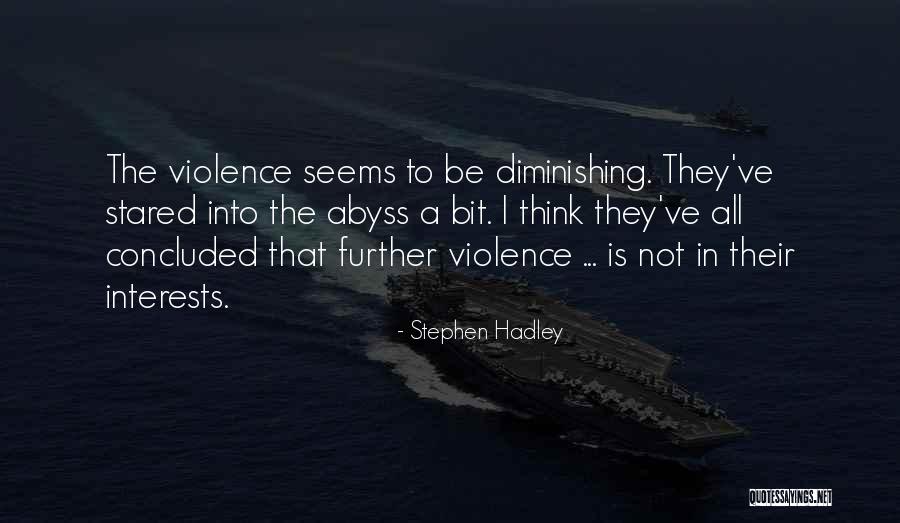 Diminishing Yourself Quotes By Stephen Hadley