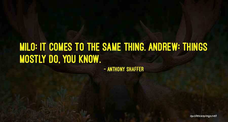 Diminishment Game Quotes By Anthony Shaffer Diminishment Game Quotes By Anthony Shaffer