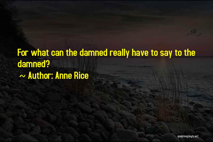 Diminutas Sinonimo Quotes By Anne Rice