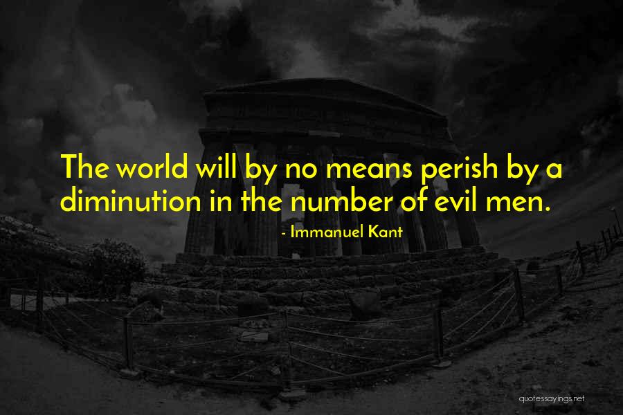Diminution Quotes By Immanuel Kant