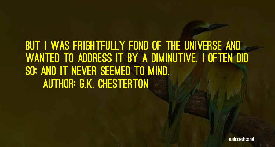 Diminutive Quotes By G.K. Chesterton