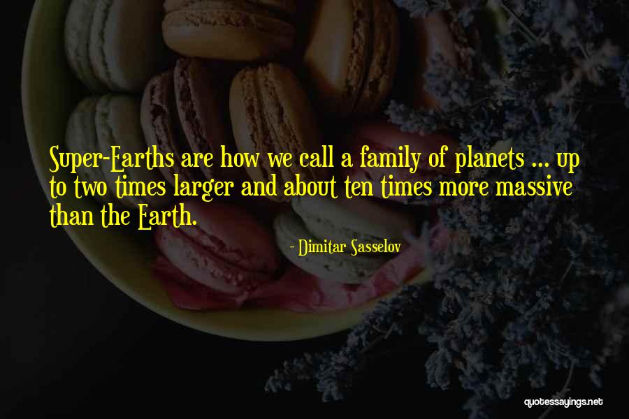 Dimitar Sasselov Quotes 1853232 Dimitar Sasselov Quotes 1853232