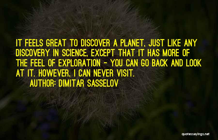 Dimitar Sasselov Quotes 908694