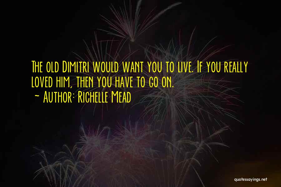 Dimitri Quotes By Richelle Mead