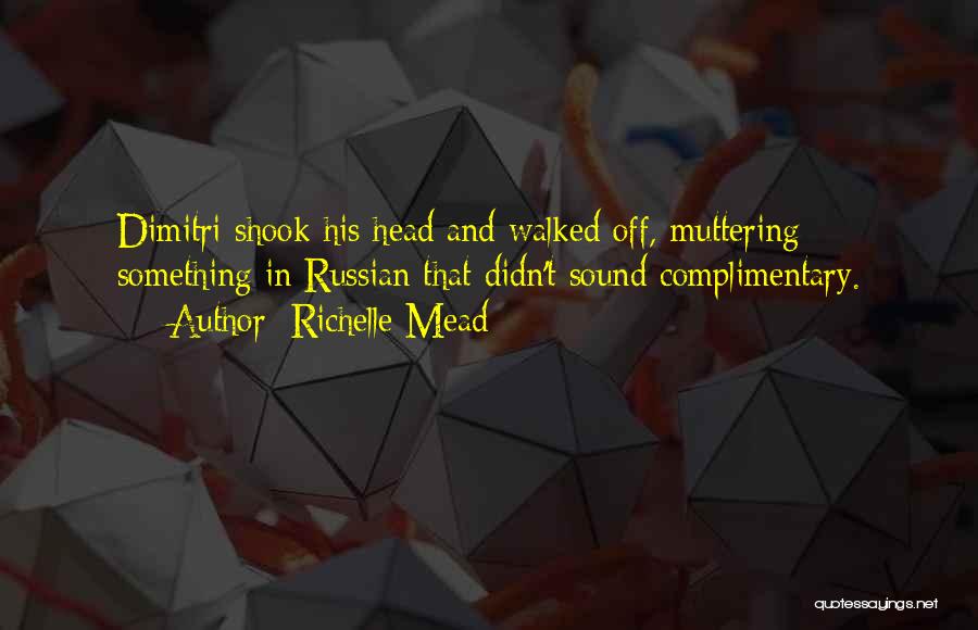 Dimitri Quotes By Richelle Mead