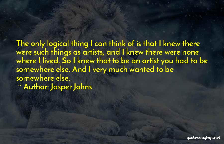 Dimitri Tsykalov Quotes By Jasper Johns