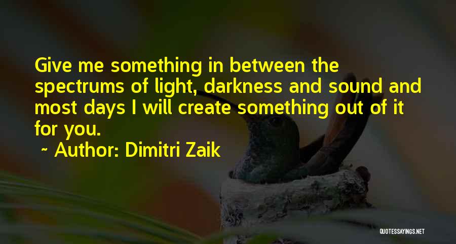 Dimitri Zaik Quotes 1999320