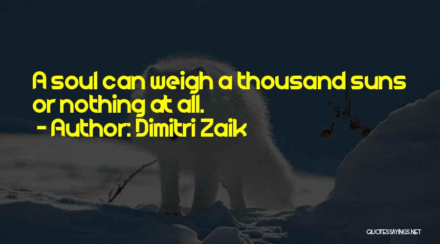 Dimitri Zaik Quotes 295952
