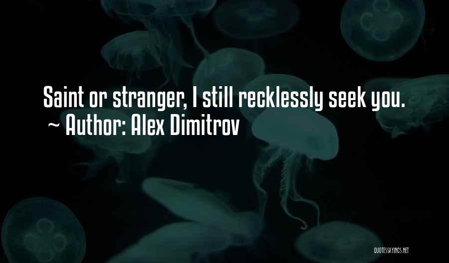 Dimitrov Quotes By Alex Dimitrov